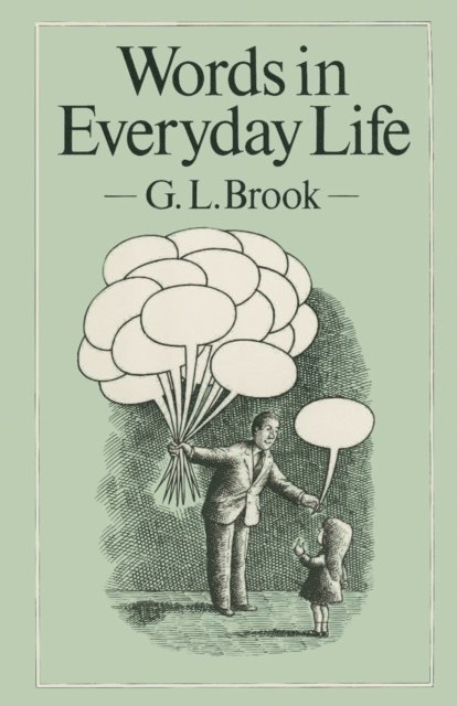 G.L. Brook - Words in Everyday Life, E-bok