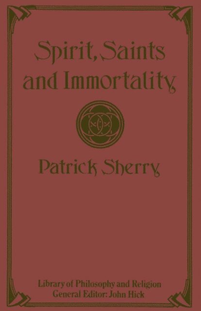 Patrick Sherry - Spirit, Saints and Immortality, E-bok