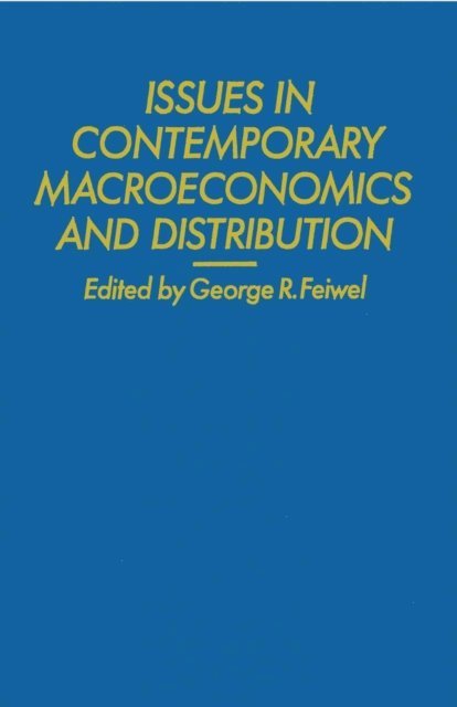 George R. Feiwel - Issues in Contemporary Macroeconomics and Distribution, E-bok