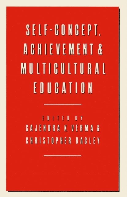 Christopher Bagley, Gajendra K. Verma - Self-Concept, Achievement and Multicultural Education, E-bok