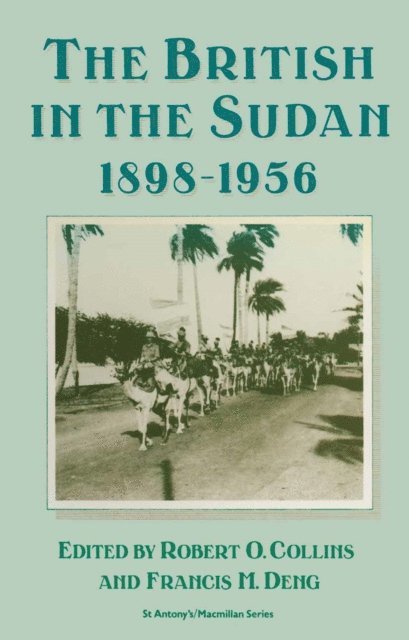 R. Collins - British in the Sudan, 1898-1956, E-bok