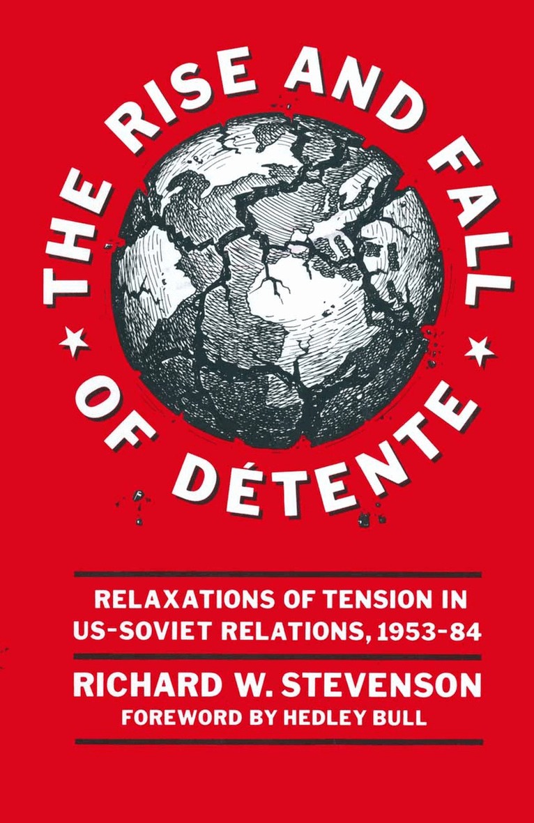 Richard W Stevenson - Rise and Fall of Détente, Häftad