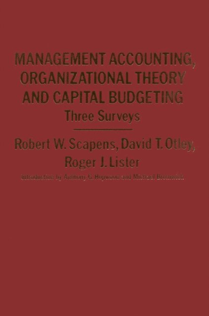 Robert W Scapens - Management Accounting, Organizational Theory and Capital Budgeting: 3Surveys, E-bok