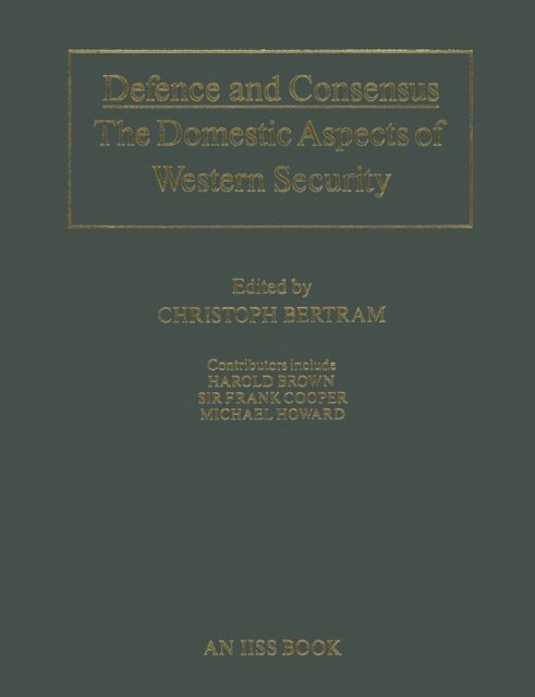 Christoph Bertram - Defence and Consensus, E-bok