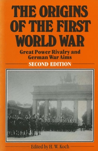 H.W. Koch - Origins of the First World War, E-bok