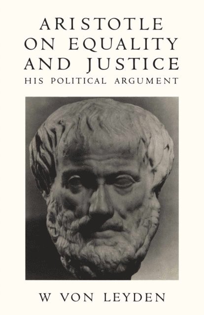 W. von Leyden - Aristotle on Equality and Justice, E-bok