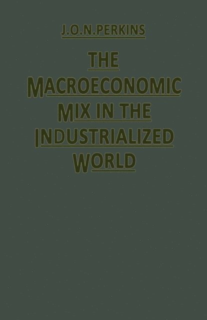 Van Hoa Tran, J. O. N. Perkins - Macroeconomic Mix in the Industrialized World, E-bok