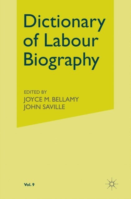 John Saville, David E. Martin, Joyce M. Bellamy - Dictionary of Labour Biography, E-bok