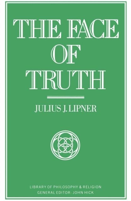 Julius J. Lipner - Face of Truth, E-bok