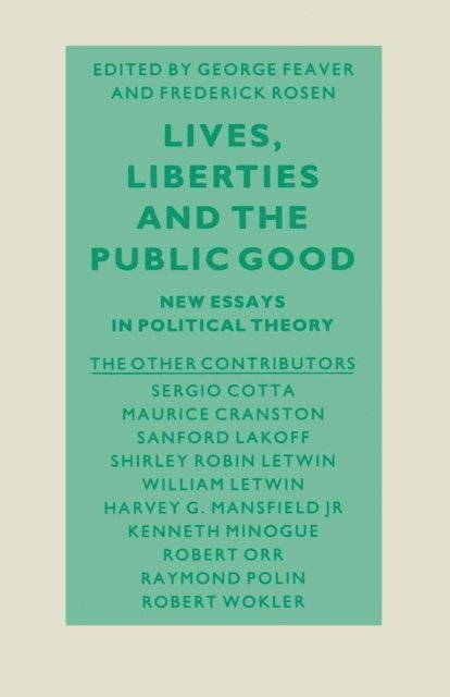 Frederick Rosen, George Feaver - Lives, Liberties and the Public Good, E-bok