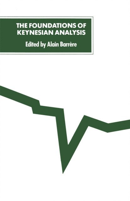 Alain Barrere - Foundations of Keynesian Analysis, E-bok