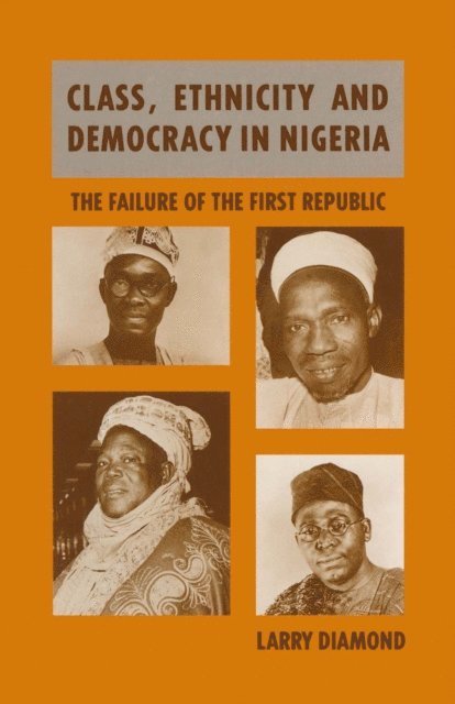 Larry Diamond - Class, Ethnicity and Democracy in Nigeria, E-bok