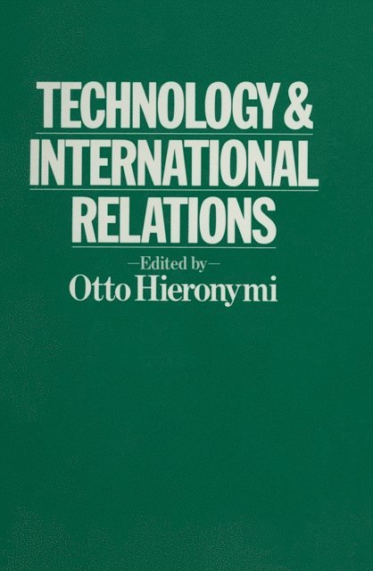 Otto Hieronymi - Technology and International Relations, E-bok