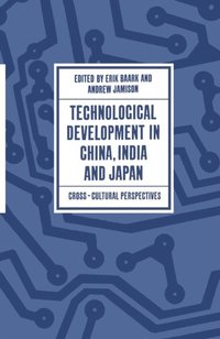 Technological Development in China, India and Japan