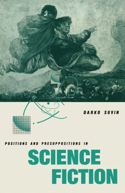 Darko Suvin - Positions and Presuppositions in Science Fiction, E-bok