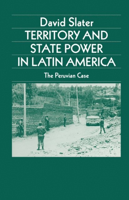 David Slater - Territory and State Power in Latin America, E-bok