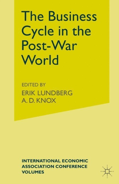 A D Knoxd, Erik Lundberg - Business Cycle in the Post-War World, E-bok