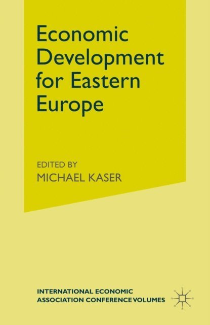 Michael C Kaser - Economic Development for Eastern Europe, E-bok