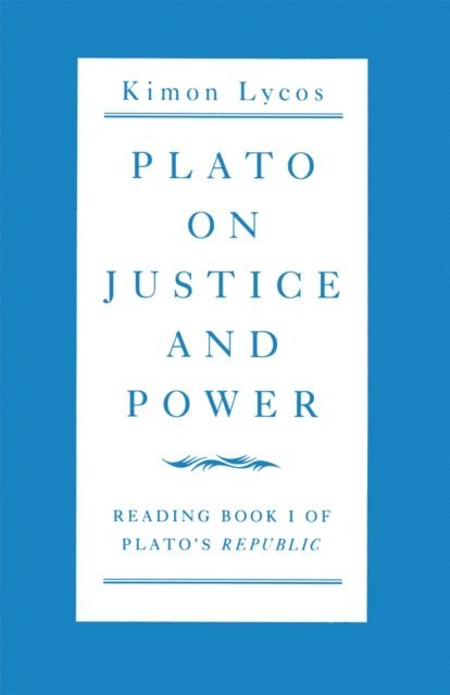 Kimon Lycos - Plato on Justice and Power, E-bok