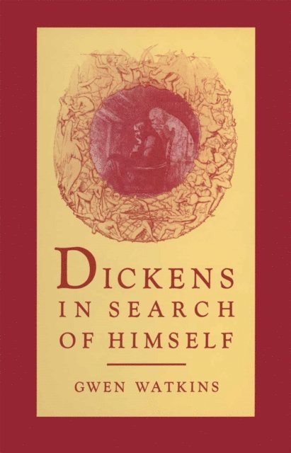 Gwen Watkins - Dickens in Search of Himself, E-bok