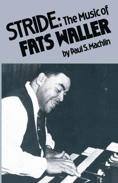 Paul S Machlin - Stride: The Music of Fats Waller, E-bok