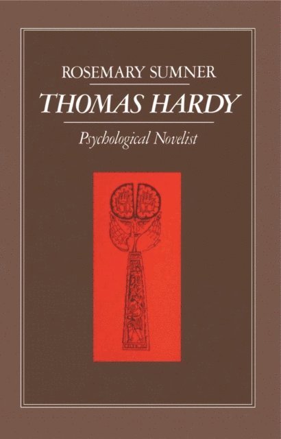 Rosemary Sumner - Thomas Hardy: Psychological Novelist, E-bok