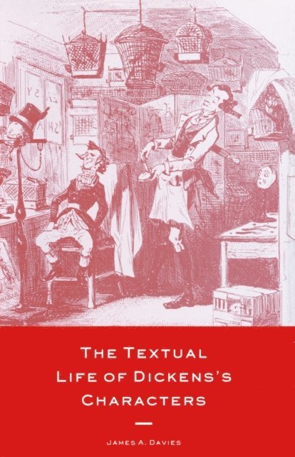 James A. Davies - Textual Life of Dickens's Characters, E-bok