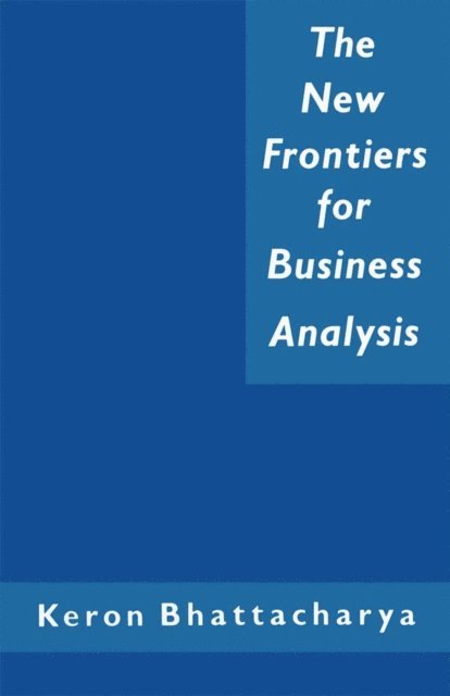 Keron Bhattacharya - New Frontiers for Business Analysis, E-bok