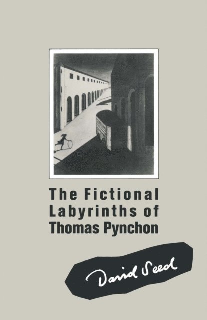 David Seed - Fictional Labyrinths of Thomas Pynchon, E-bok