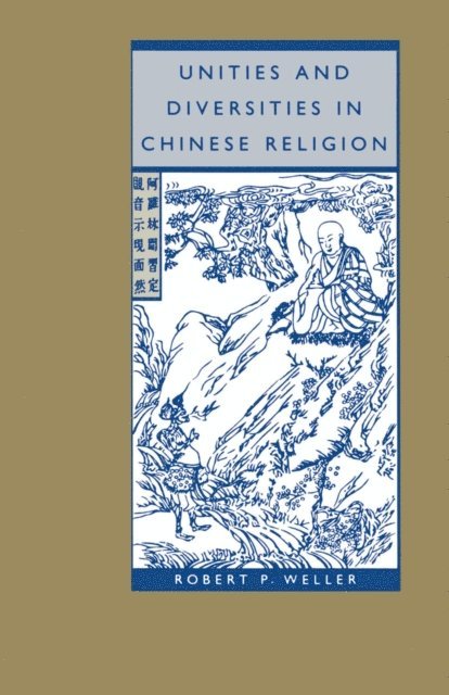Robert P. Weller - Unities and Diversities in Chinese Religion, E-bok