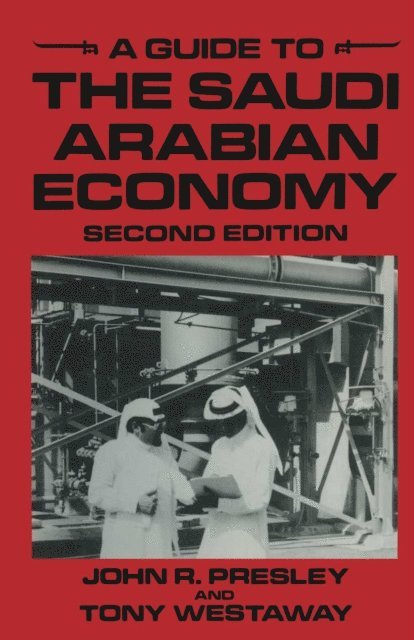 Tony Westaway, John R. Presley - Guide to the Saudi Arabian Economy, E-bok
