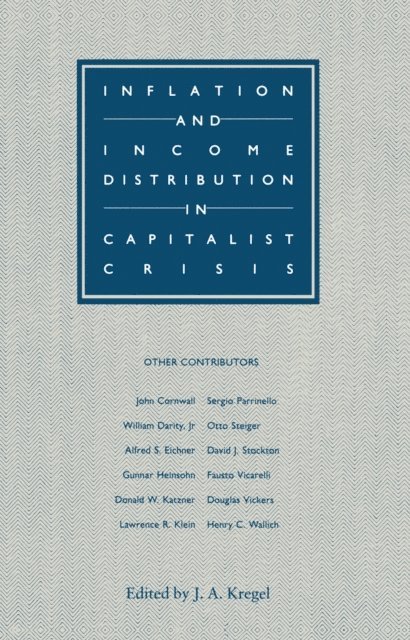 J.A. Kregel - Inflation and Income Distribution in Capitalist Crisis, E-bok