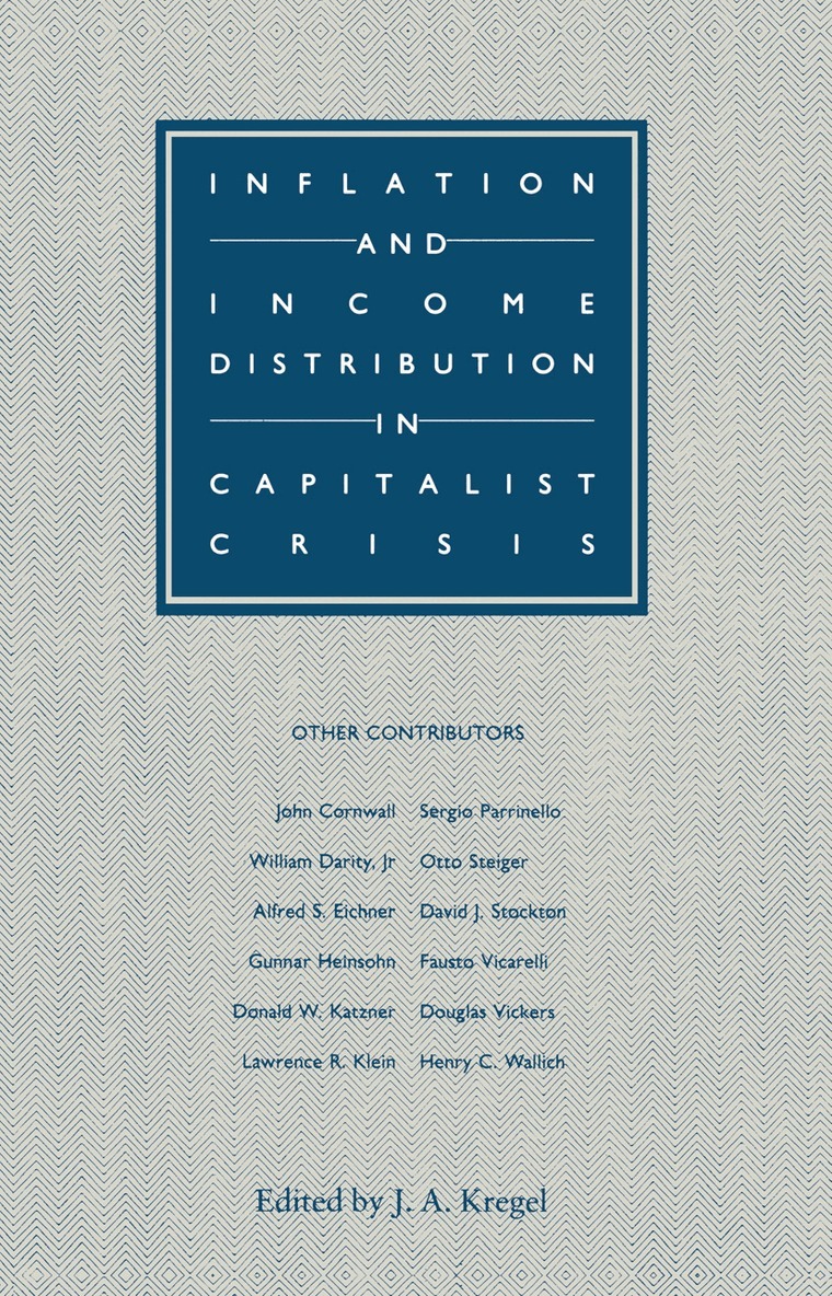 J.A. Kregel - Inflation and Income Distribution in Capitalist Crisis, Häftad