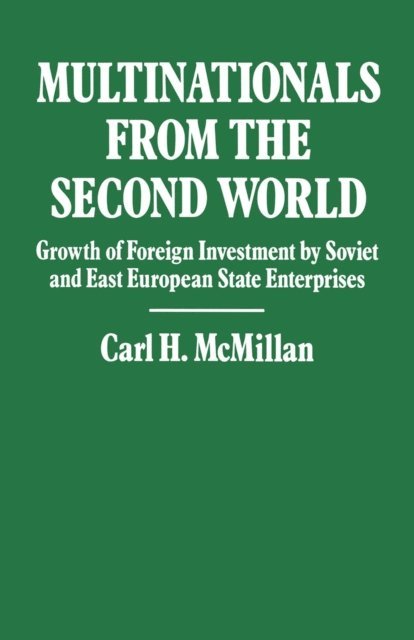 Carl H. McMillan - Multinationals from the Second World, E-bok