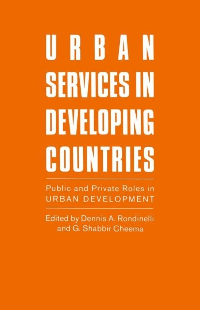 G. Shabbir Cheema, Dennis A. Rondinelli - Urban Services in Developing Countries, E-bok