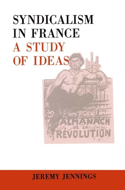 J.R. Jennings - Syndicalism in France, E-bok