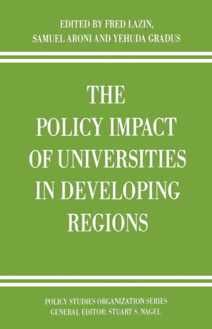 Frederick A. Lazin - Policy Impact of Universities in Developing Regions, E-bok