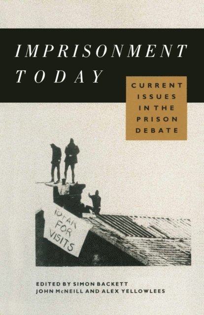 Alex Yellowlees, John McNeill, Simon Backett - Imprisonment Today, E-bok