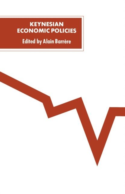 Alain Barrere - Keynesian Economic Policies, E-bok