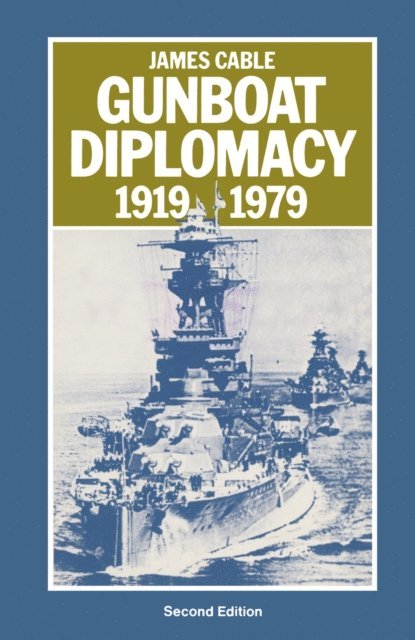 James Cable - Gunboat Diplomacy, 1919-79, E-bok