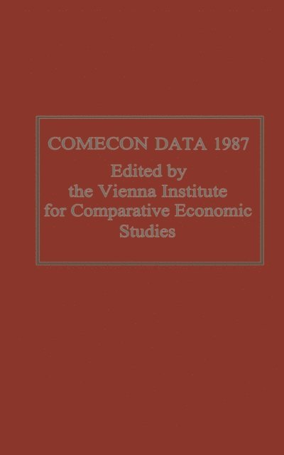Vienna Institute for Comparative Economic Studies - Comecon Data 1987, E-bok