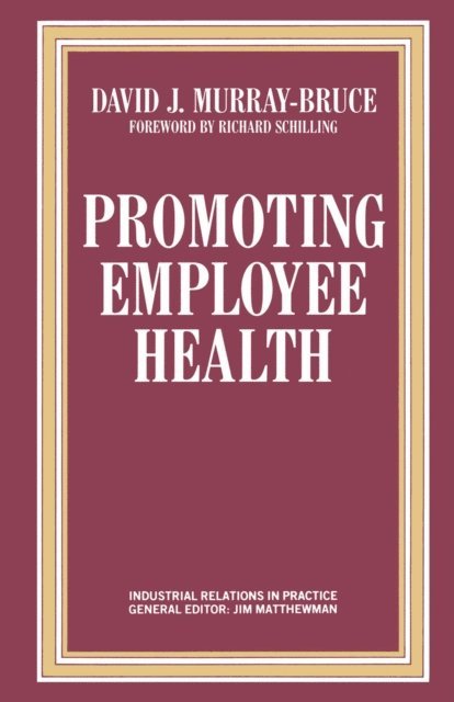 David J. Murray-Bruce - Promoting Employee Health, E-bok