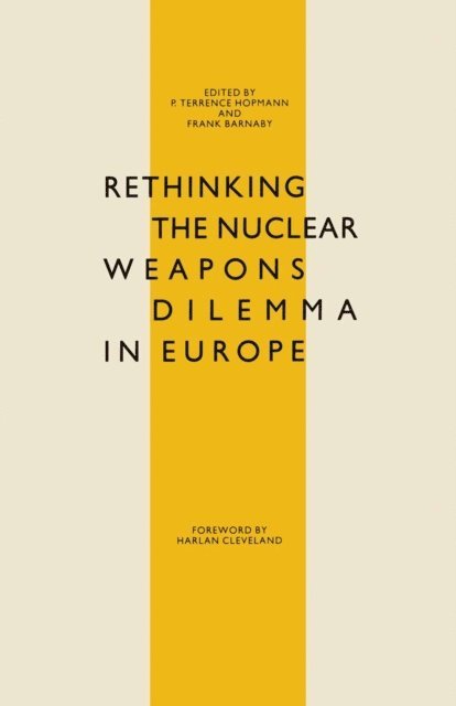 Dr. Frank Barnaby, P. Terrence Hopmann - Rethinking the Nuclear Weapons Dilemma in Europe, E-bok