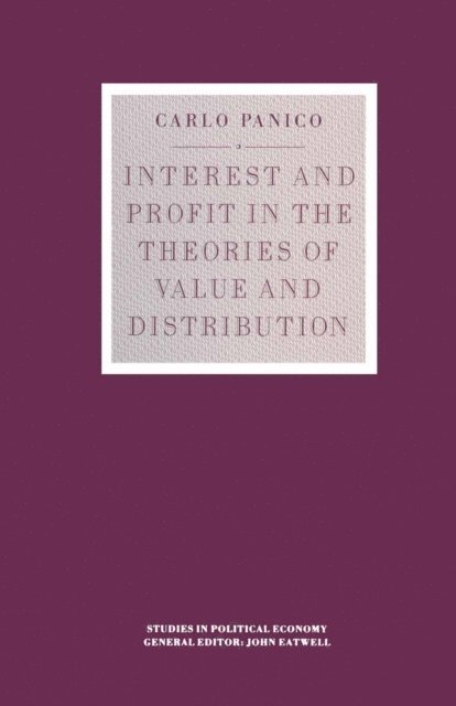 Carlo Panico - Interest and Profit in the Theories of Value and Distribution, E-bok