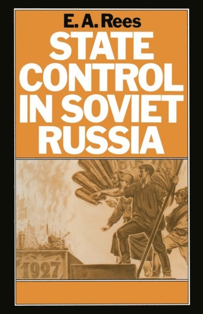 E. A. Rees - State Control in Soviet Russia, E-bok