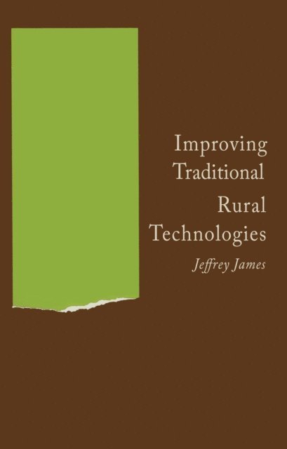 Jeffrey James - Improving Traditional Rural Technologies, E-bok