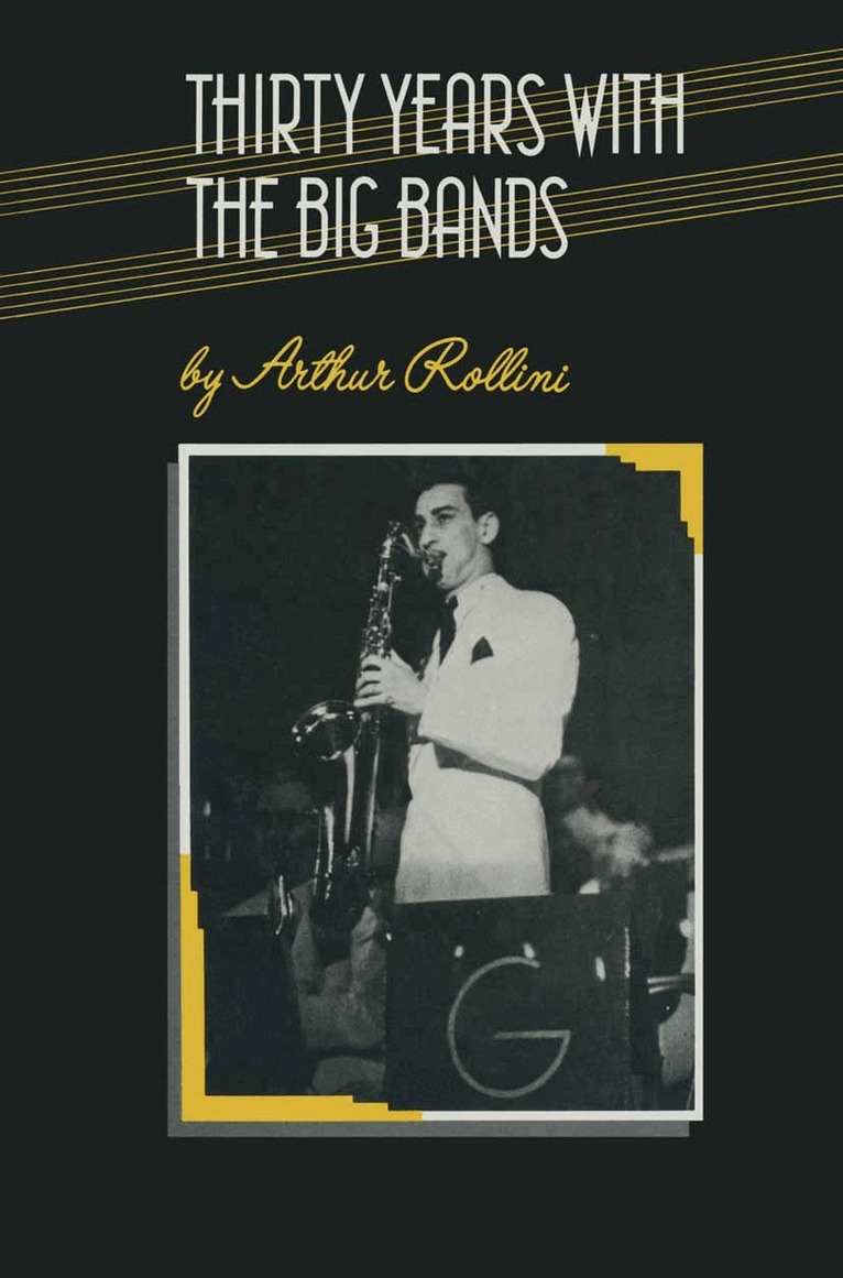Arthur Rollini - Thirty Years with the Big Bands, Häftad