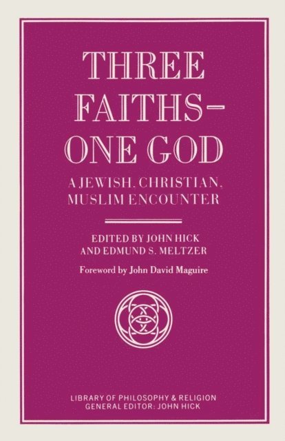 Meltzerd, John Hick - Three Faiths - One God, E-bok
