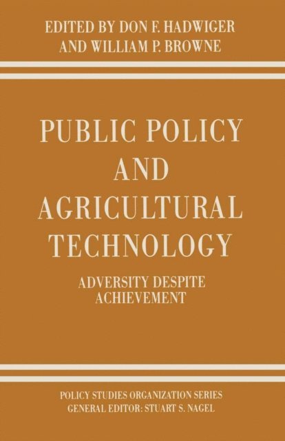 William P. Browne, Don F. Hadwiger - Public Policy and Agricultural Technology, E-bok