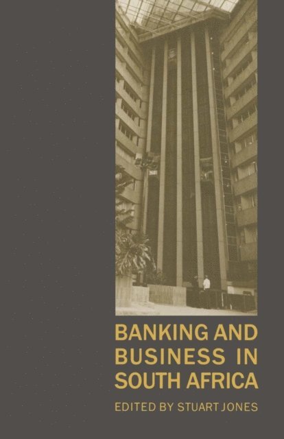 Stuart Jones - Banking and Business in South Africa, E-bok